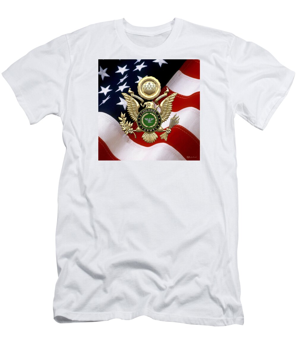 C7 Military Insignia 3d T-Shirt featuring the digital art U. S. Army Colonel - C O L Rank Insignia over Gold Great Seal Eagle and Flag by Serge Averbukh