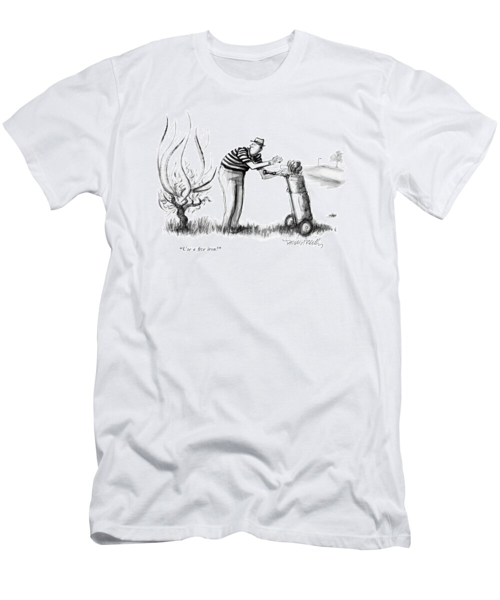 
(burning Bush Speaking To Startled Golfer.) Leisure T-Shirt featuring the drawing Use A Five Iron! by Donald Reilly