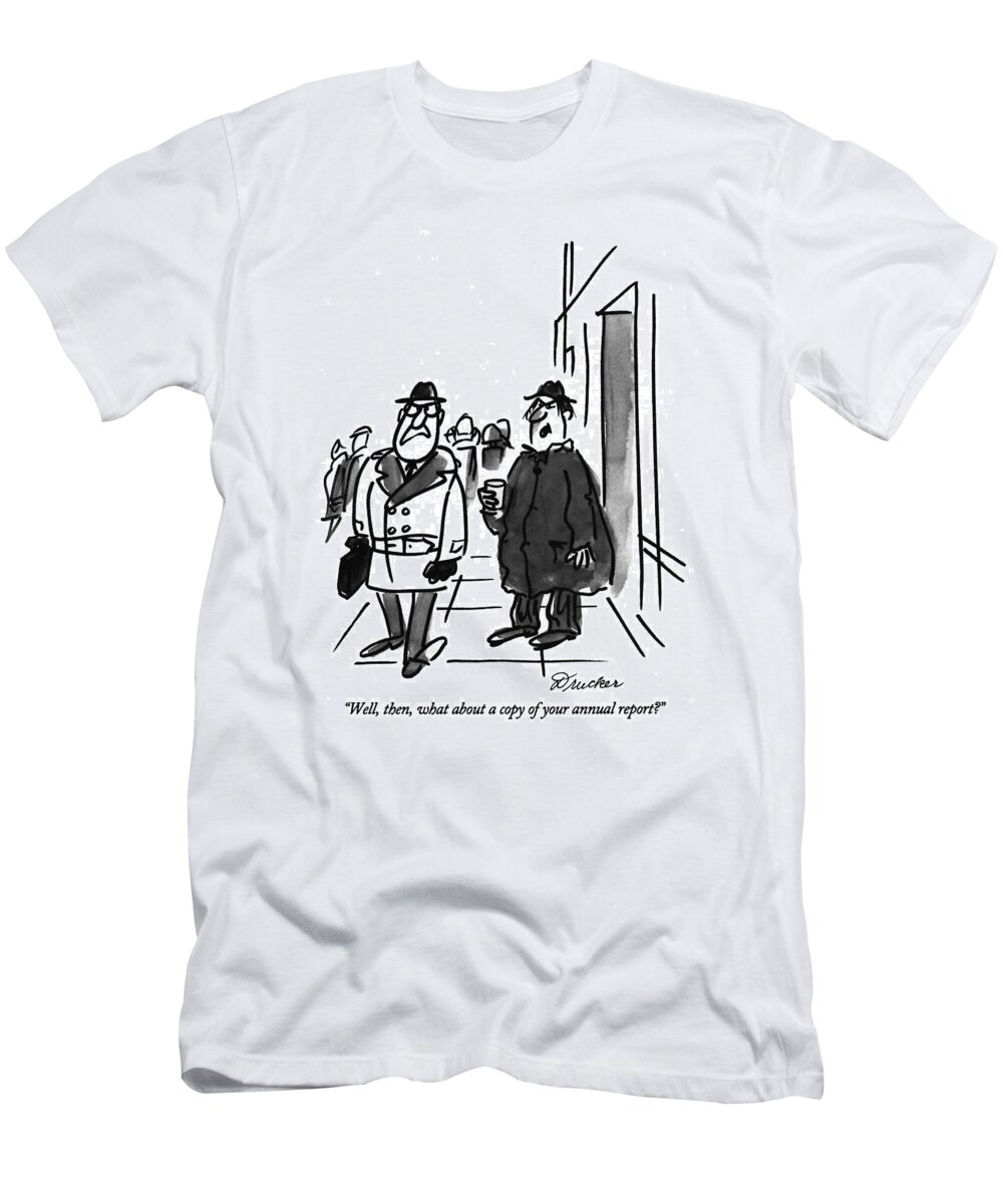 
Business T-Shirt featuring the drawing Well, Then, What About A Copy Of Your Annual by Frank Modell