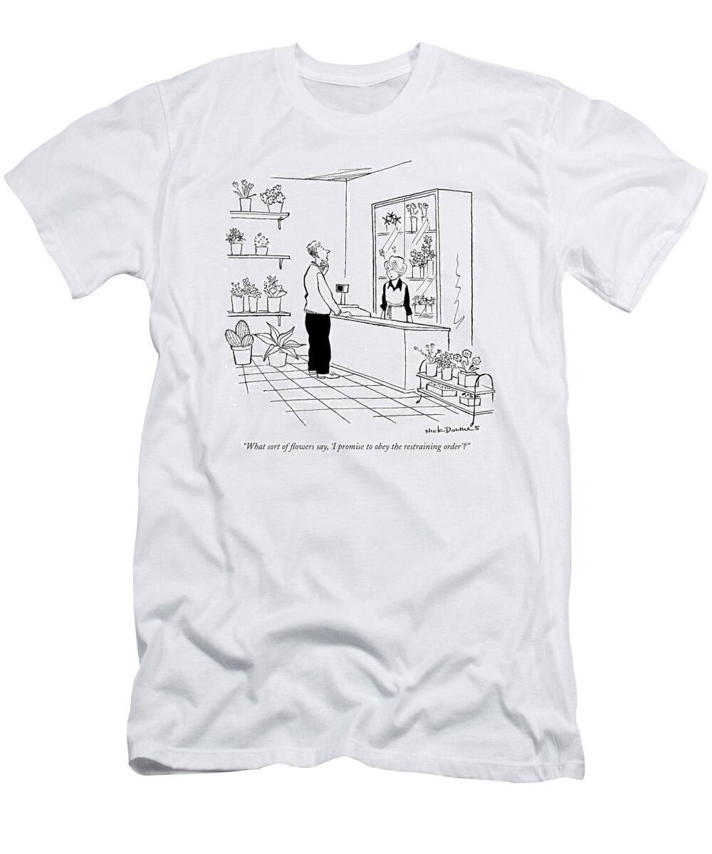 Flowers - General T-Shirt featuring the drawing What Sort Of Flowers Say by Nick Downes