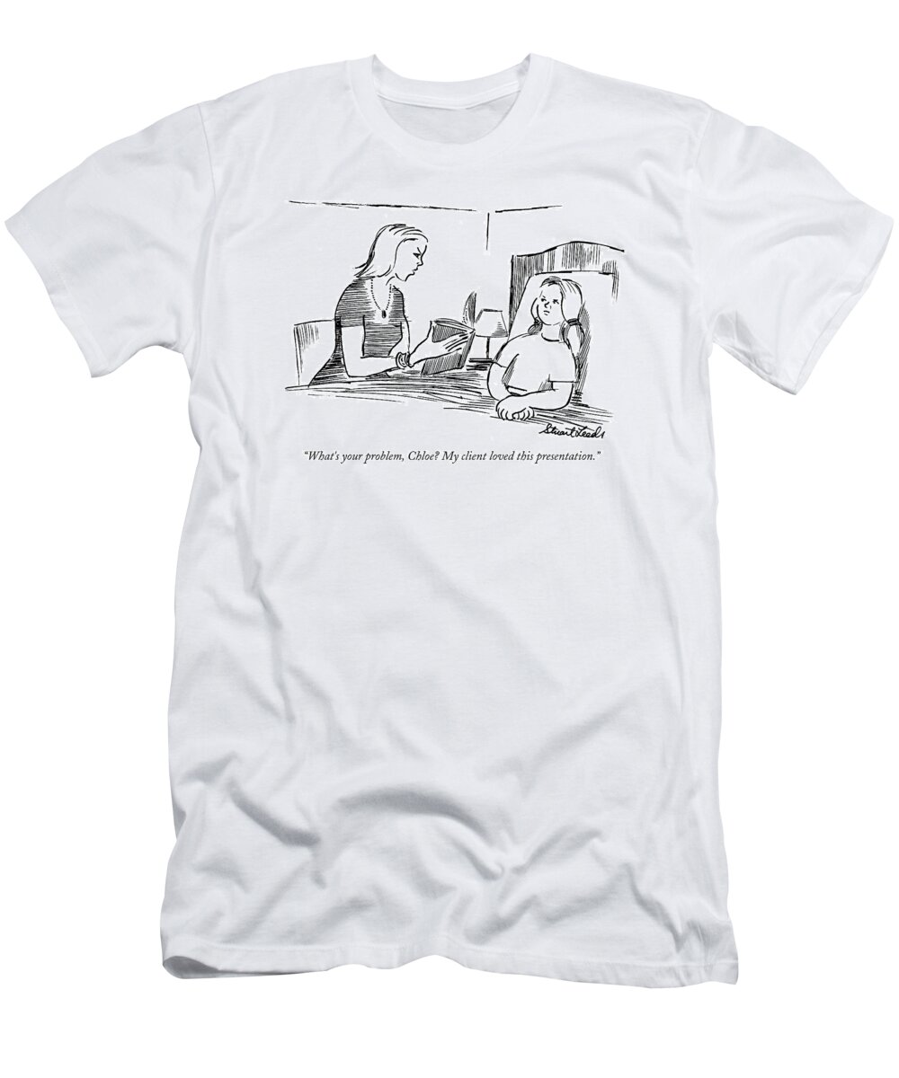 Presentation T-Shirt featuring the drawing What's Your Problem by Stuart Leeds