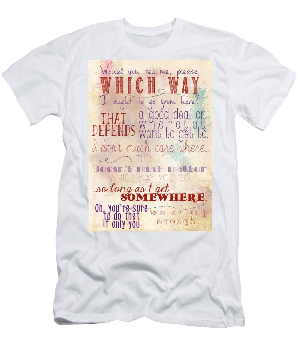 Alice In Wonderland T-Shirt featuring the digital art Which Way by Heather Applegate
