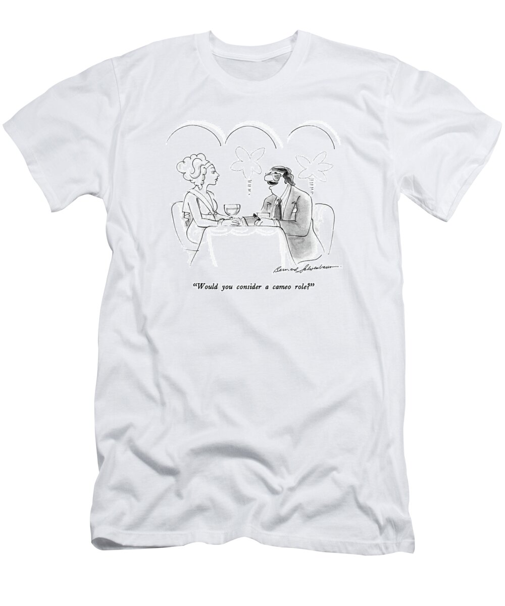 

 Agent To Actress As They Sit Drinking Wine At A Table T-Shirt featuring the drawing Would You Consider A Cameo Role? by Bernard Schoenbaum