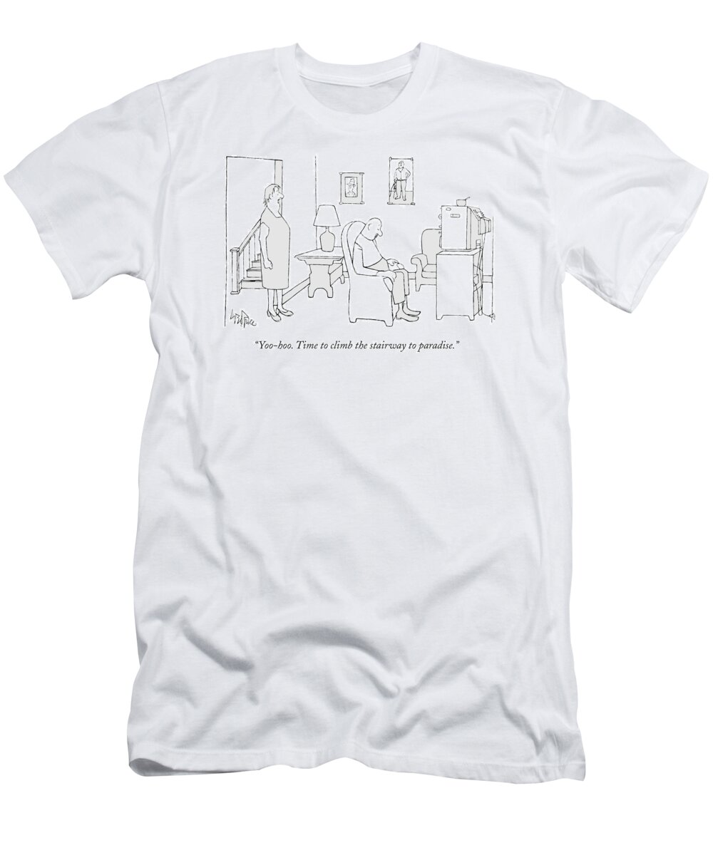 Incompetents T-Shirt featuring the drawing Yoo-hoo. Time To Climb The Stairway To Paradise by George Price