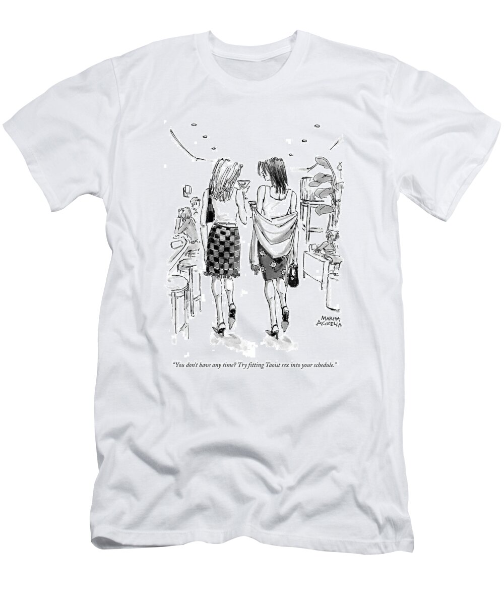 Sex T-Shirt featuring the drawing You Don't Have Any Time? Try Fitting Taoist Sex by Marisa Acocella Marchetto
