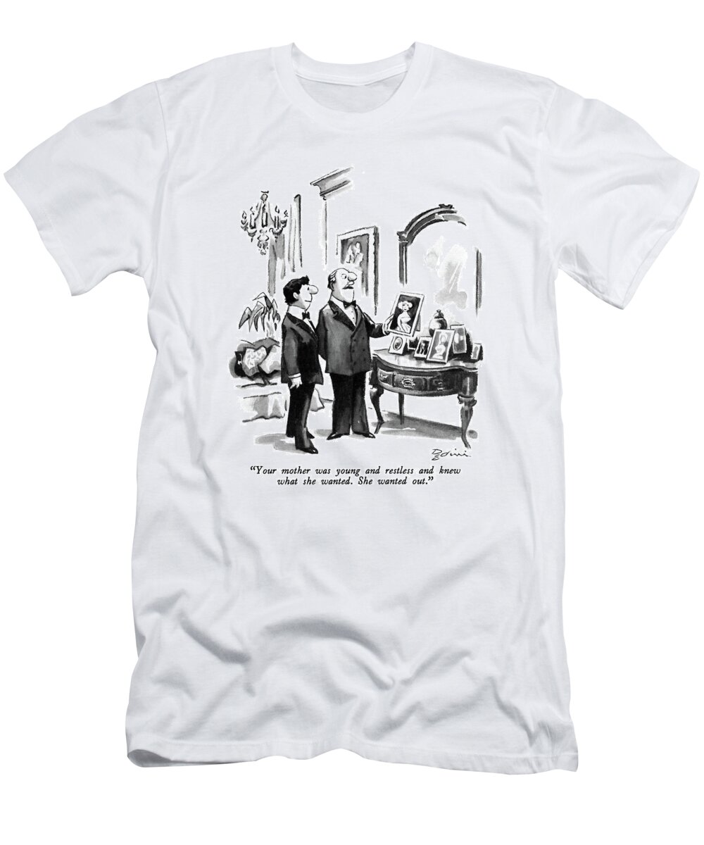 

 Rich Man To Son As They Look At Picture Of His Mother. 
Women T-Shirt featuring the drawing Your Mother Was Young And Restless And Knew What by Eldon Dedini