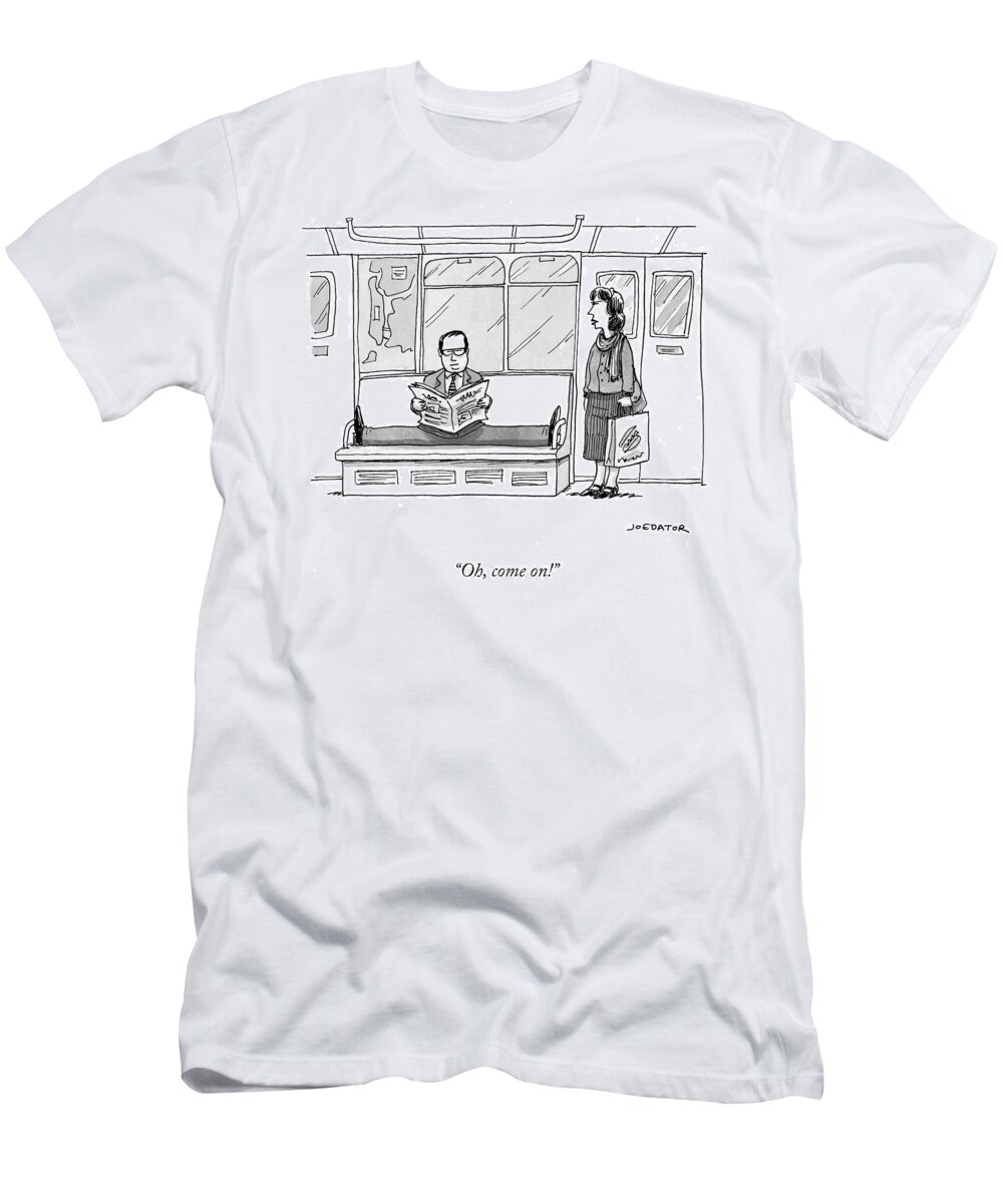 “oh T-Shirt featuring the drawing Oh Come On by Joe Dator
