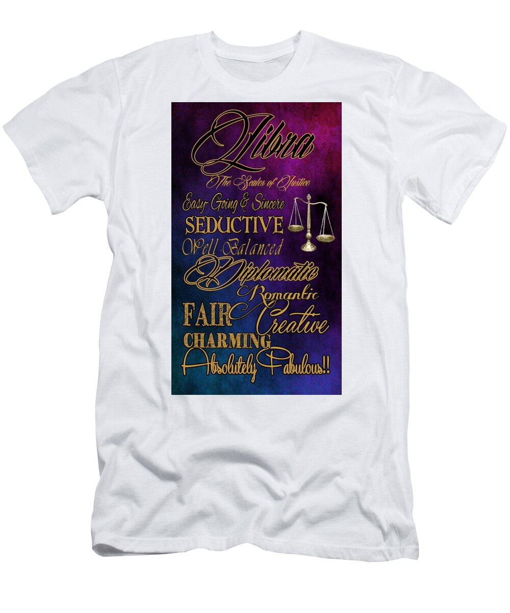 Libra. About. Astrology T-Shirt featuring the photograph A Libra is by Mamie Thornbrue