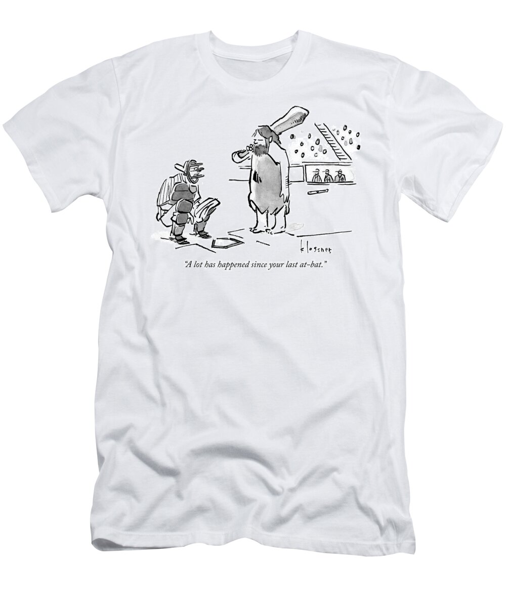 A Lot Has Happened Since Your Last At-bat. T-Shirt featuring the drawing A lot has happened by John Klossner