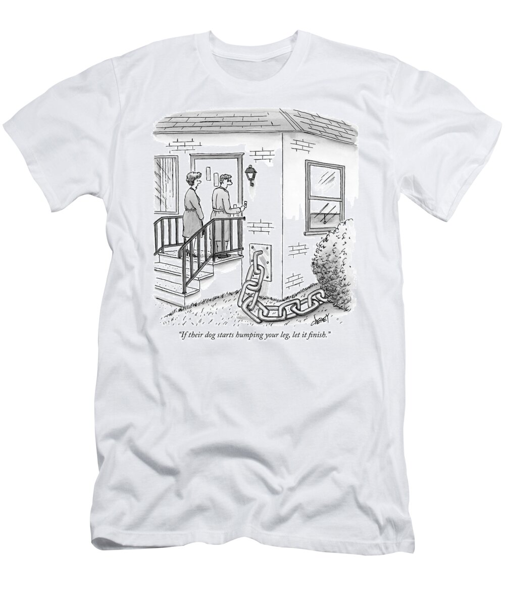 if Their Dog Starts Humping Your Leg T-Shirt featuring the drawing A Man And Woman Ring The Bell Of A House by Tom Cheney