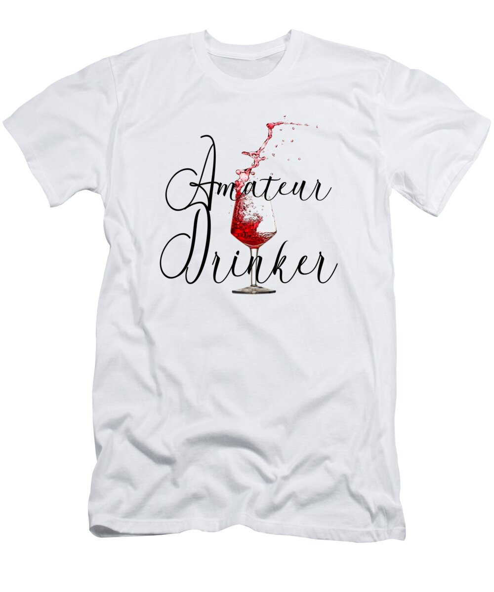 Lenaowens T-Shirt featuring the digital art Amateur Drinker Visual Inspiration for Home Decor and Apparels by OLena Art