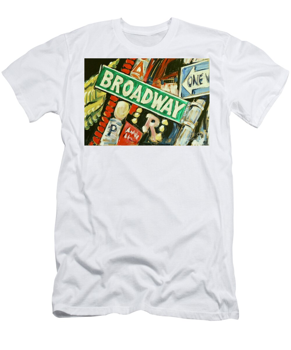  T-Shirt featuring the painting Broadway Street Sign by Alan Metzger