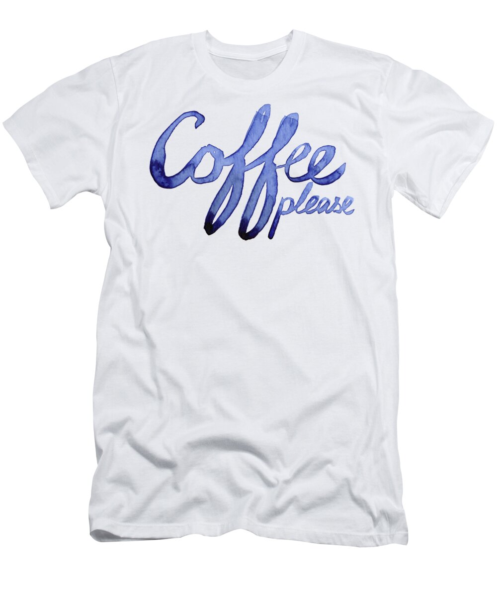 Coffee T-Shirt featuring the painting Coffee Please by Olga Shvartsur