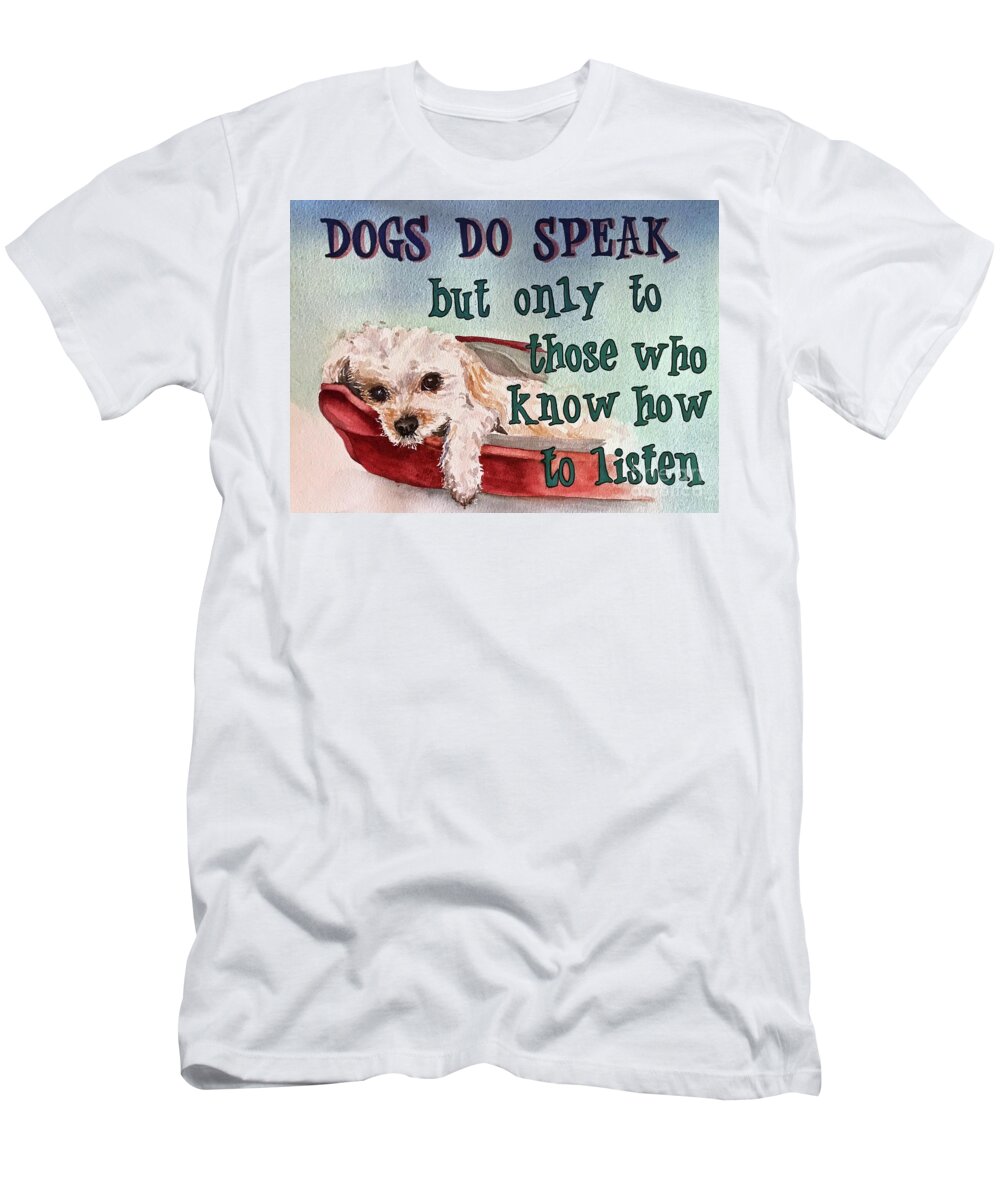 Dogs T-Shirt featuring the painting Dogs Do Speak by Diane Fujimoto