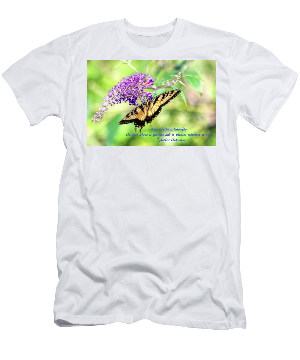 Eastern Tiger Swallowtail T-Shirt featuring the photograph Eastern Tiger Swallowtail Painting With Butterfly Quote by Carol Montoya