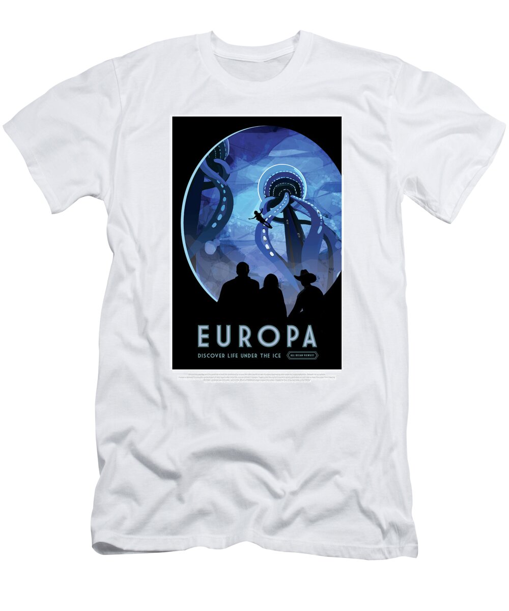Nasa T-Shirt featuring the photograph Europa Discover Life Under The Ice - NASA Vintage Poster by Mark Kiver