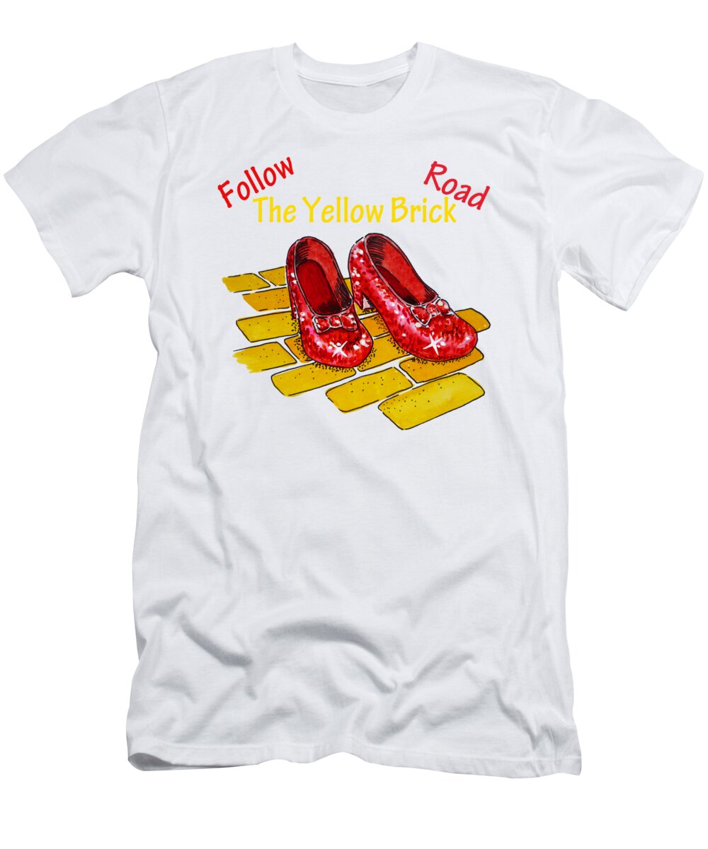 Follow The Yellow Brick Road Ruby Slippers Wizard of Oz T-Shirt