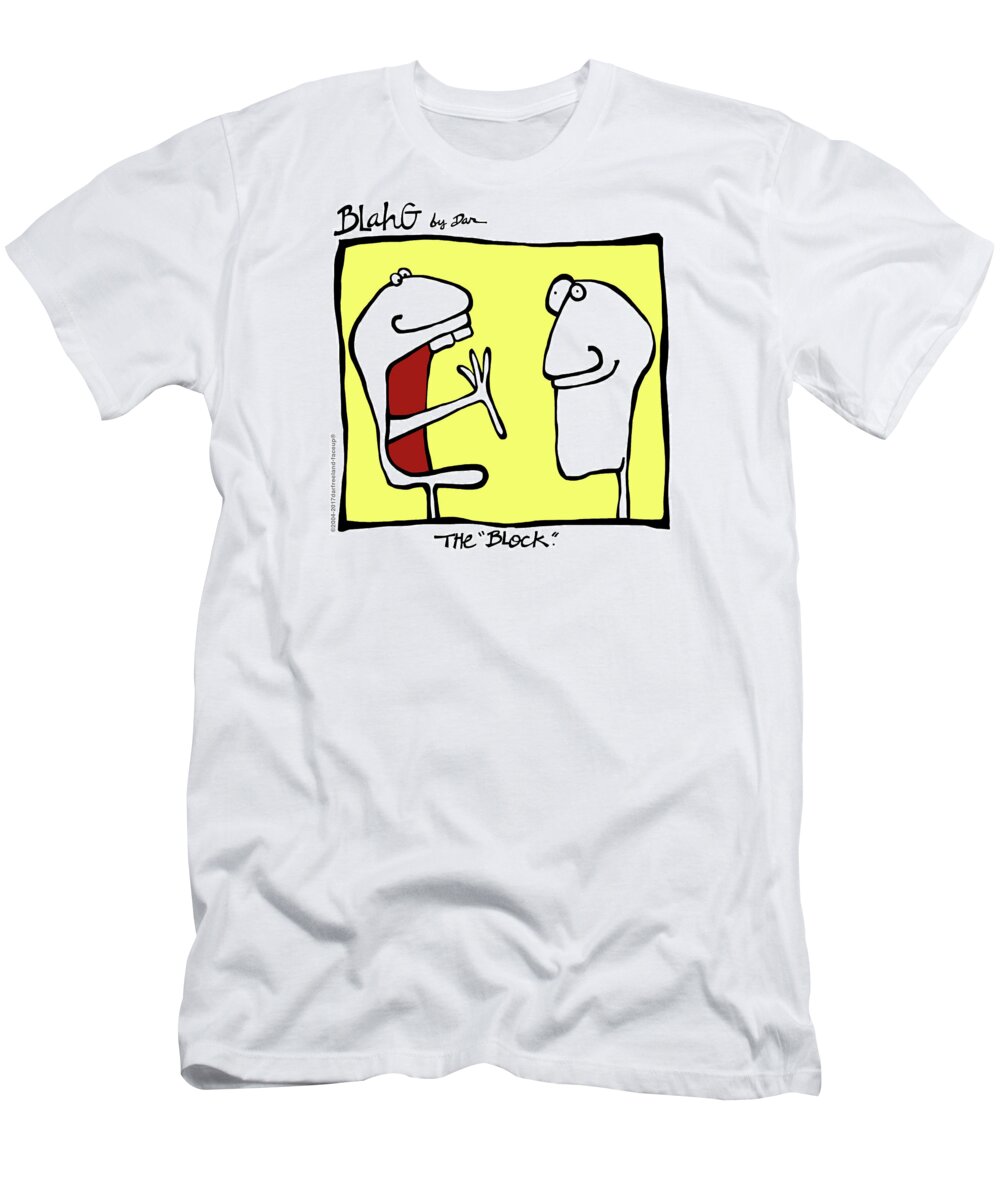 Face Up T-Shirt featuring the drawing The Block by Dar Freeland