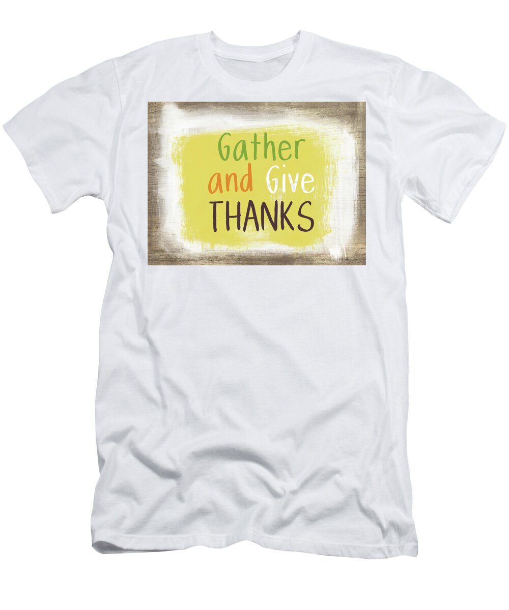 Fall T-Shirt featuring the painting Gather and Give Thanks- Art by Linda Woods by Linda Woods