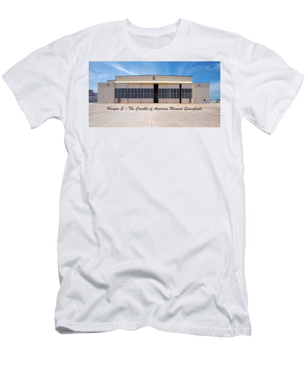 Ghe T-Shirt featuring the photograph Hangar S - The Crucible of American Manned Spaceflight by Gordon Elwell