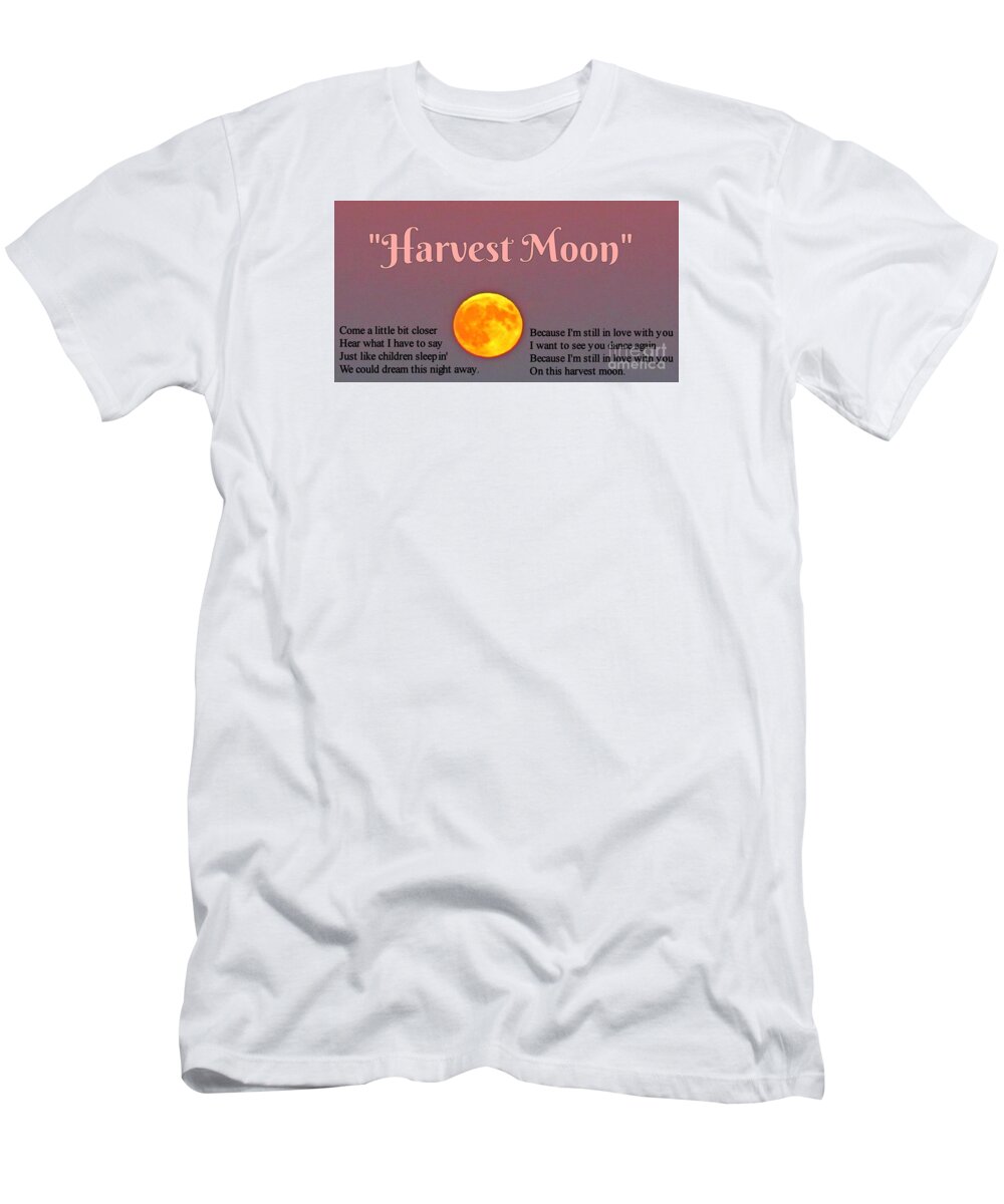 Harvest Moon Song T-Shirt featuring the photograph Harvest Moon Song by John Malone