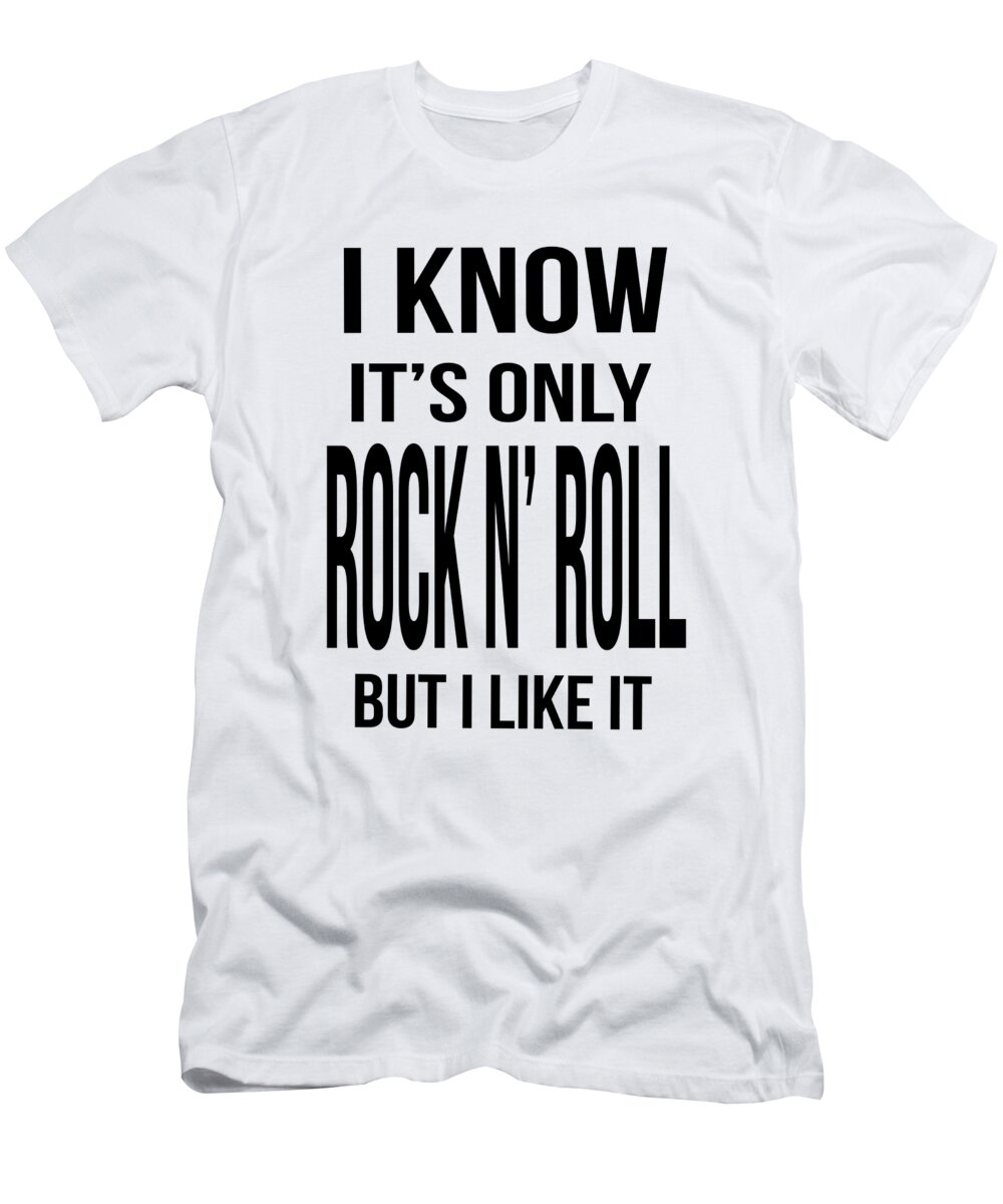 I its only rock and roll I like tee T-Shirt by Edward Fielding - Fine America