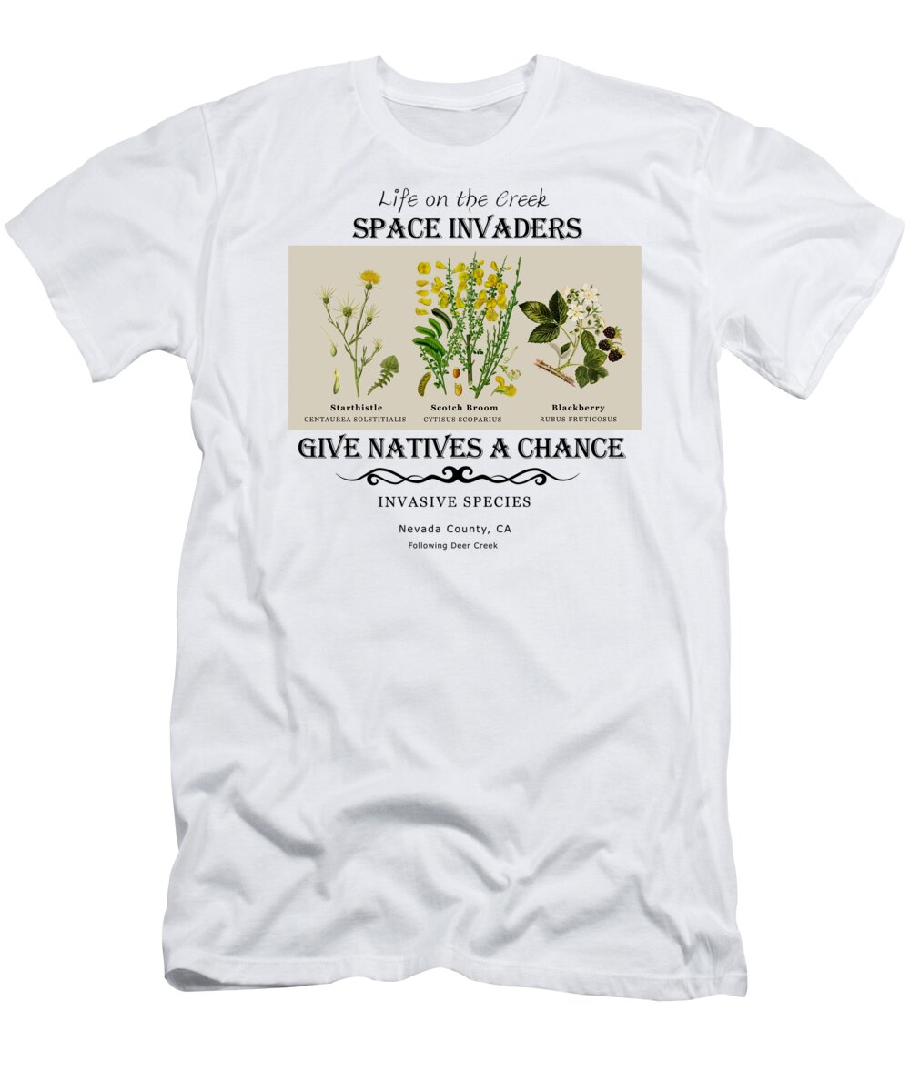 Deer Creek T-Shirt featuring the digital art Invasive Species Nevada County, California by Lisa Redfern