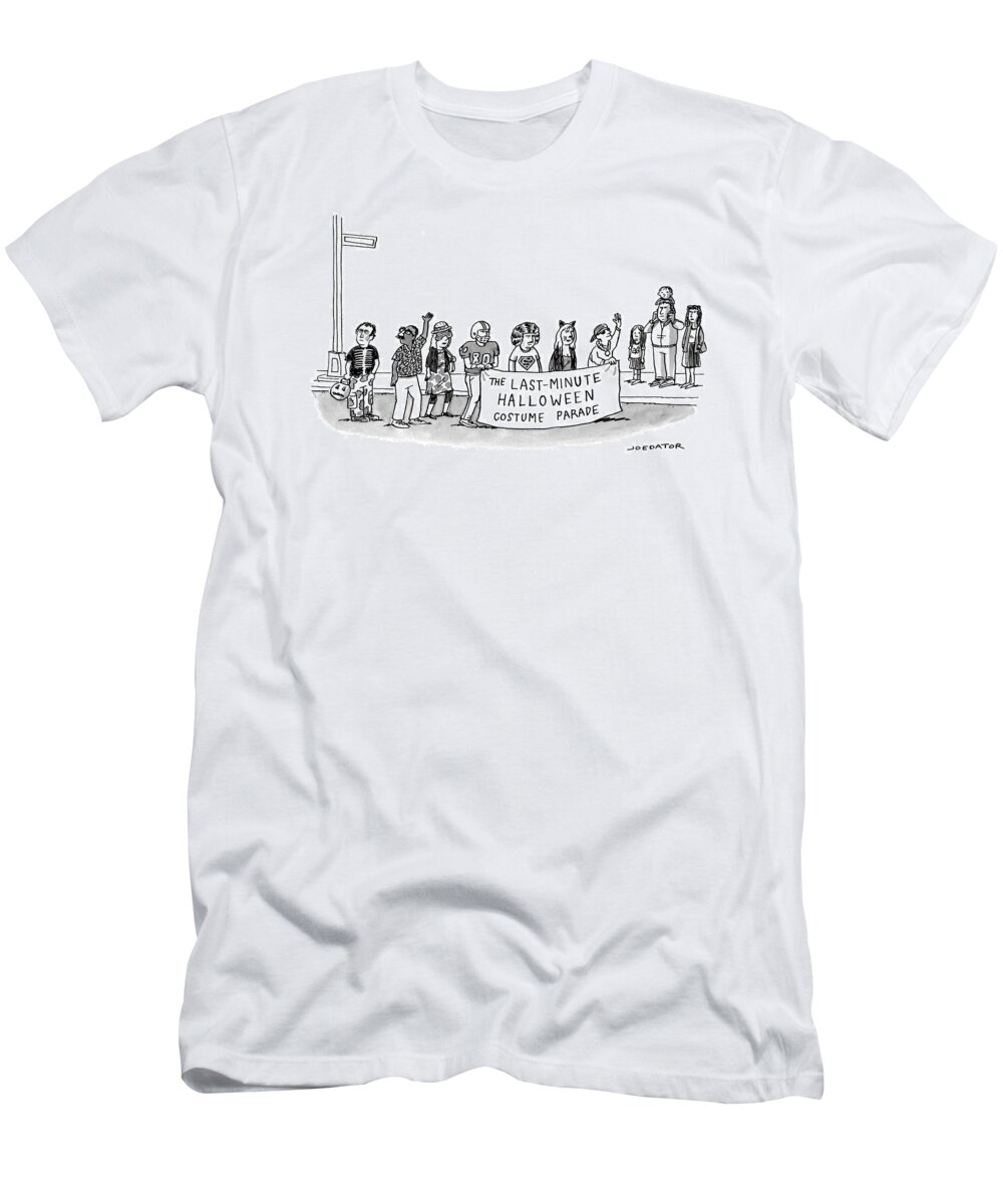 Last Minute T-Shirt featuring the drawing Last-Minute Halloween Costume Parade by Joe Dator
