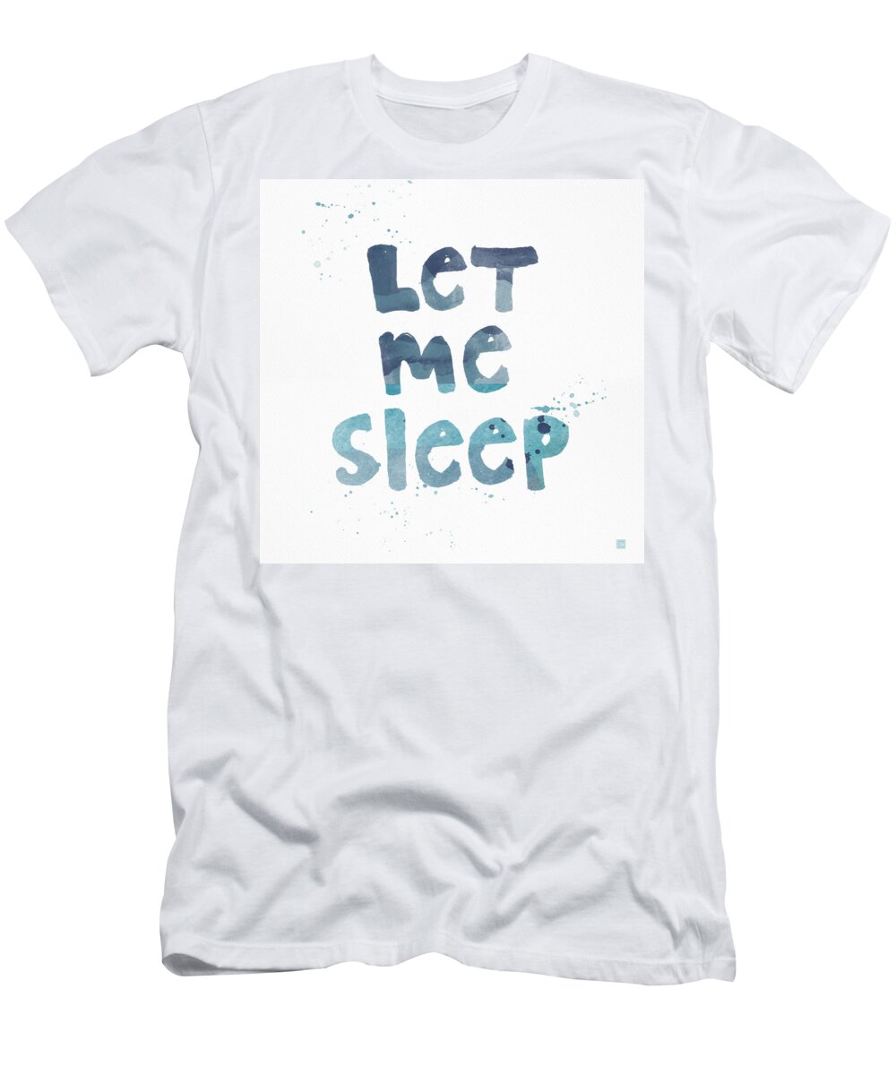 Sleep T-Shirt featuring the painting Let Me Sleep by Linda Woods