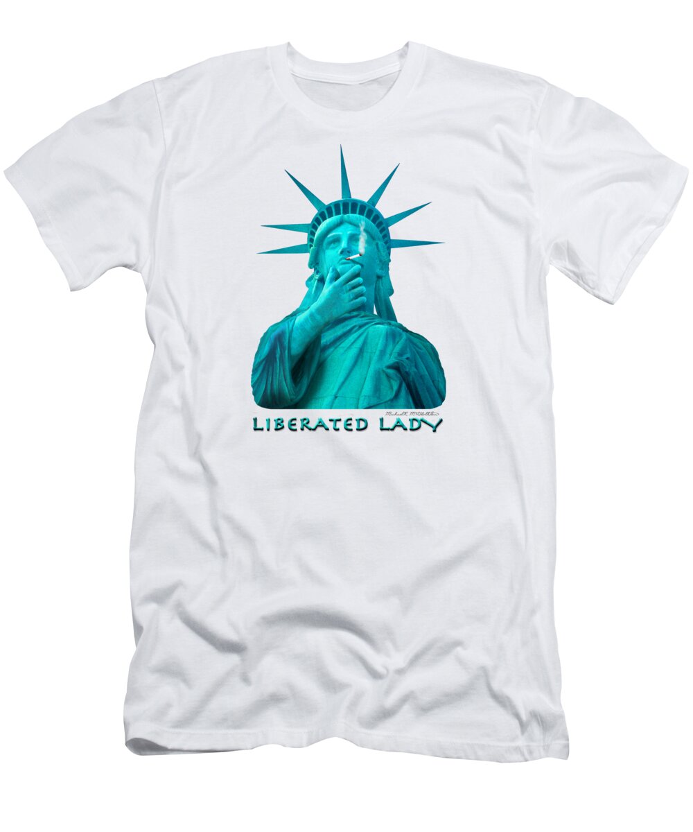 T-shirt T-Shirt featuring the photograph Liberated Lady 3 by Mike McGlothlen