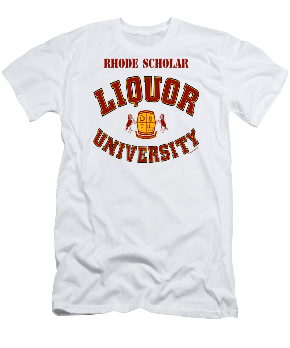 Liquor U T-Shirt featuring the digital art Liquor University Rhode Scholar by DB Artist