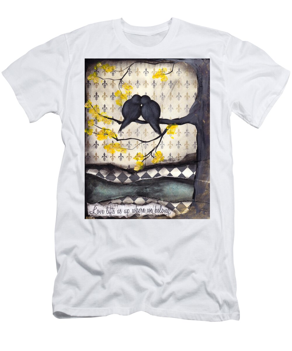 Birds T-Shirt featuring the painting Love lifts us up where we belong by Abril Andrade