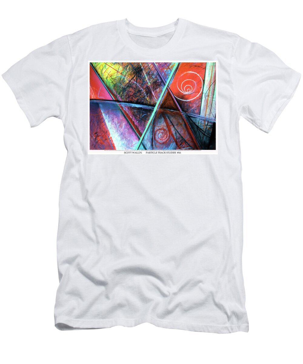 A Bright T-Shirt featuring the painting Particle Track Study Sixteen by Scott Wallin