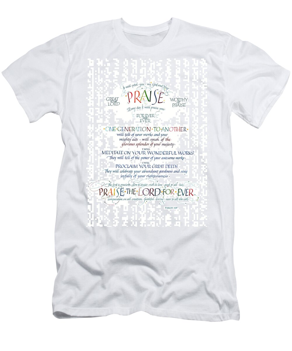 Christ T-Shirt featuring the painting Praise Psalm 145 by Judy Dodds