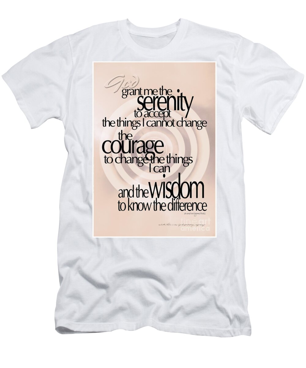 Vickiferrari T-Shirt featuring the photograph Serenity Prayer 06 by Vicki Ferrari