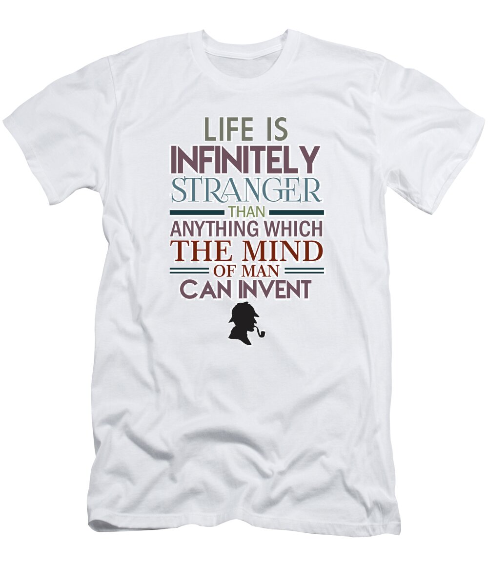 Sherlock Holmes Quotes T-Shirt featuring the mixed media Sherlock Holmes Quotes by Studio Grafiikka