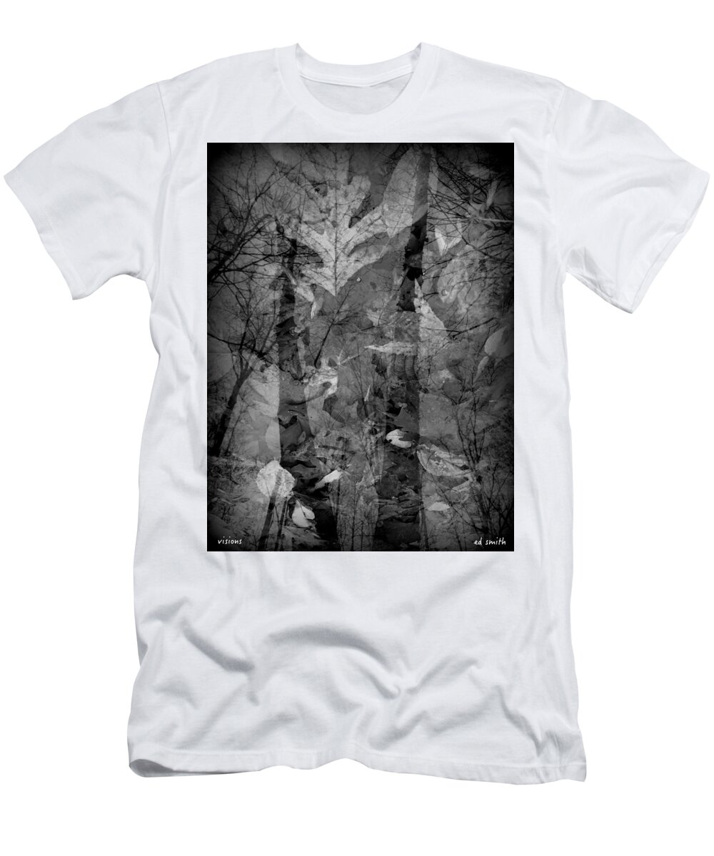 Visions T-Shirt featuring the photograph Visions by Edward Smith