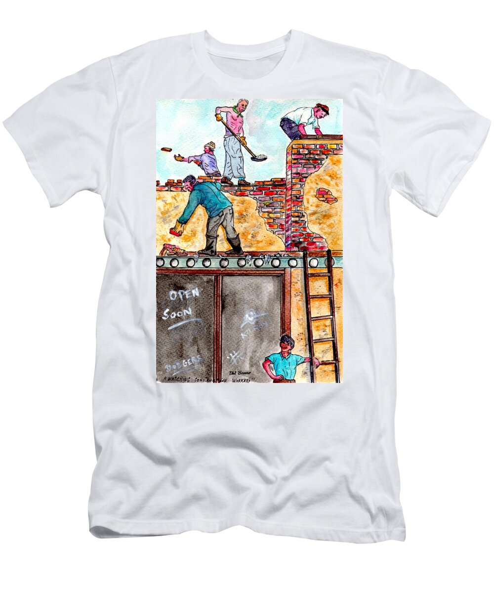 Phil Bracco T-Shirt featuring the painting Watching Construction Workers by Philip And Robbie Bracco