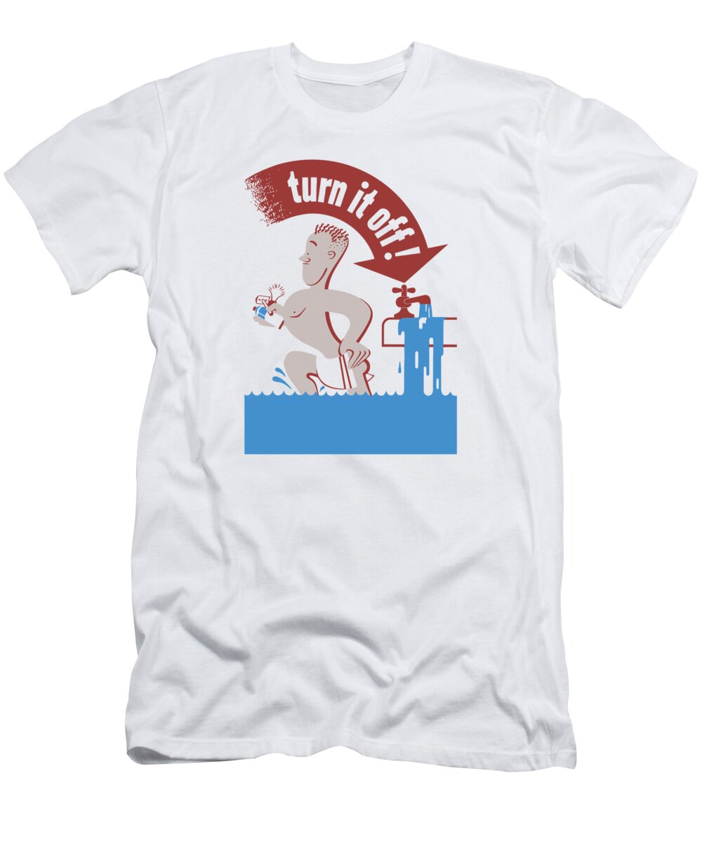 Desværre spontan Træts webspindel Water - Turn It Off T-Shirt by War Is Hell Store - Fine Art America