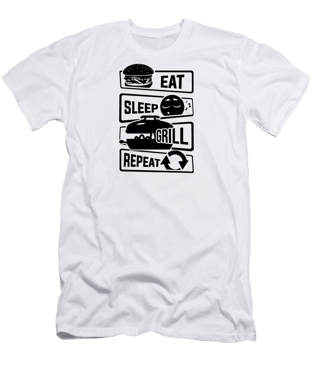 Meat T-Shirt featuring the digital art Eat Sleep Grill Repeat BBQ Barbecue Griller #1 by Mister Tee