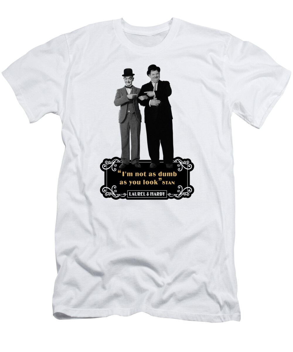 Laurel and Hardy Quotes I'm Not Dumb As Look for Sale by David Richardson