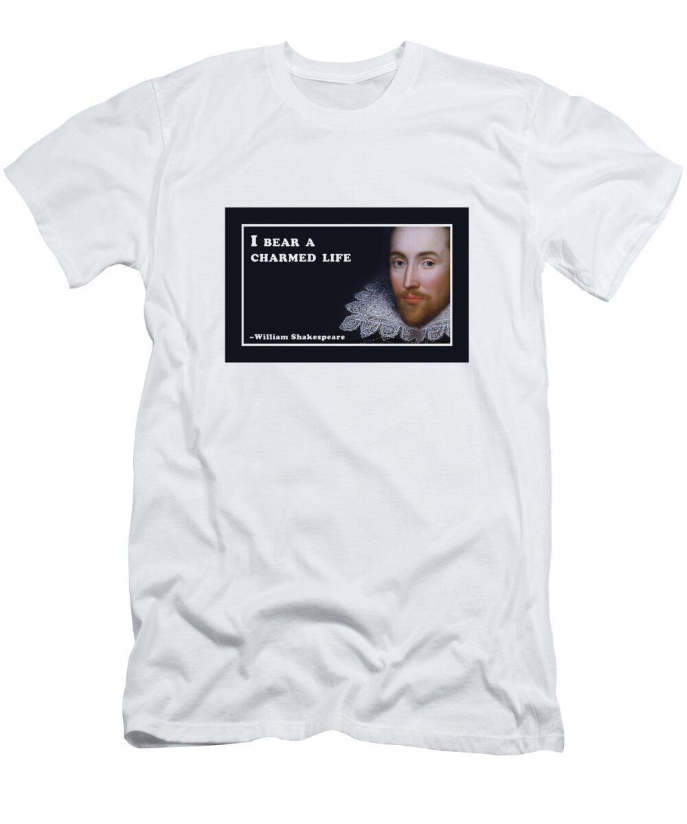 I T-Shirt featuring the digital art I bear a charmed life #shakespeare #shakespearequote #10 by TintoDesigns