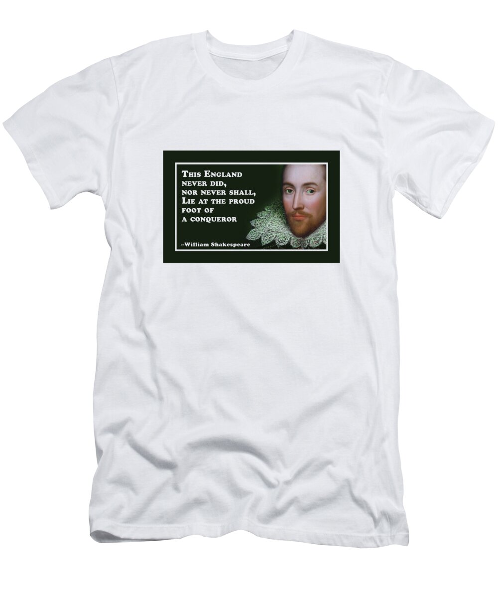 This T-Shirt featuring the digital art This England never did #shakespeare #shakespearequote #7 by TintoDesigns