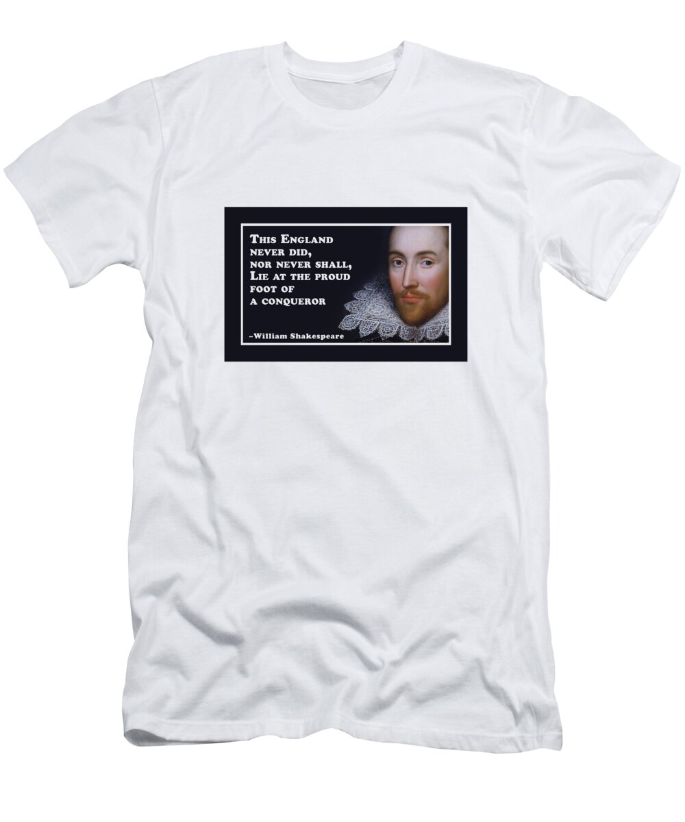 This T-Shirt featuring the digital art This England never did #shakespeare #shakespearequote #8 by TintoDesigns