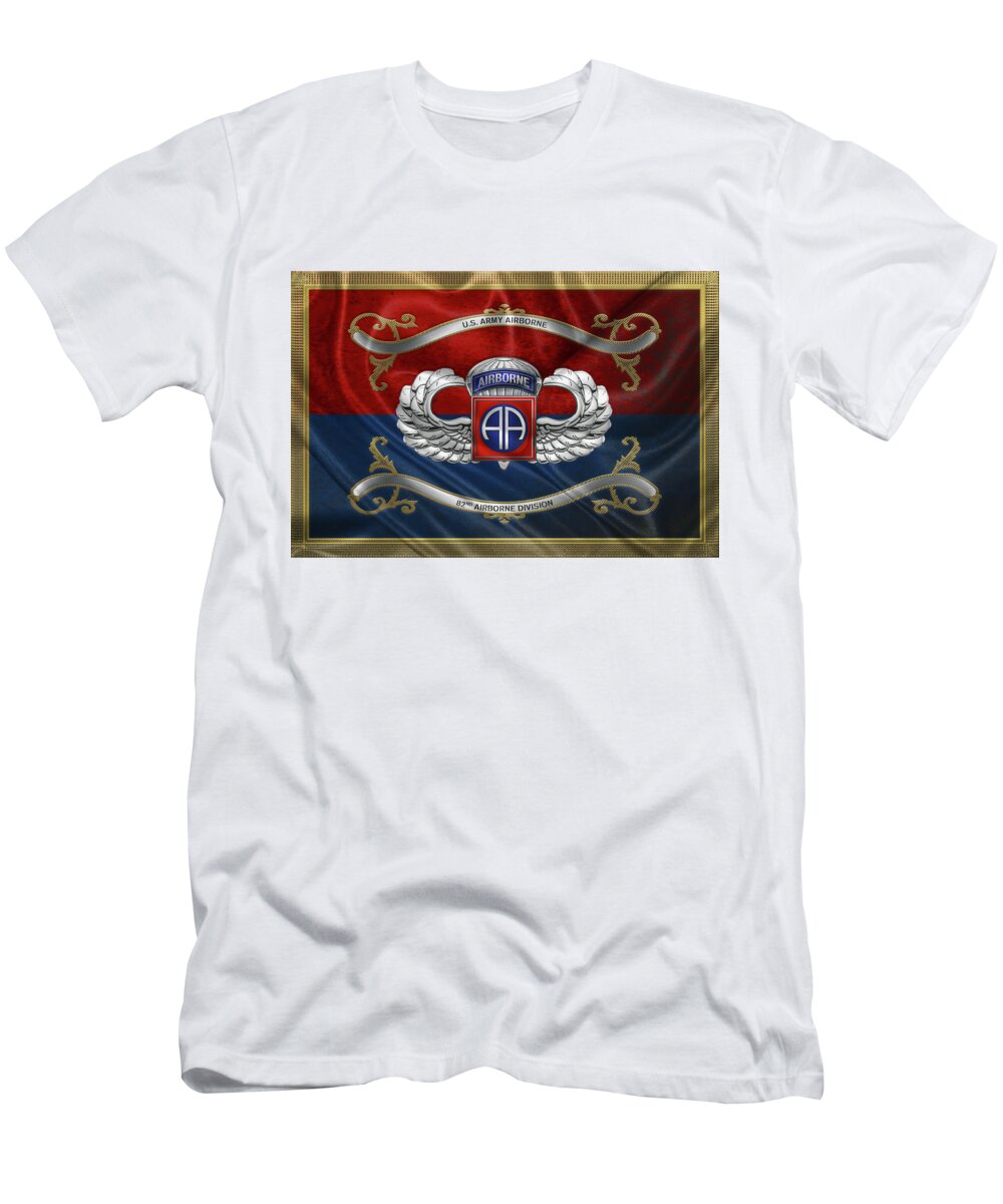 Military Insignia & Heraldry By Serge Averbukh T-Shirt featuring the digital art 82nd Airborne Division - 82nd A B N Insignia with Parachutist Badge over Flag by Serge Averbukh