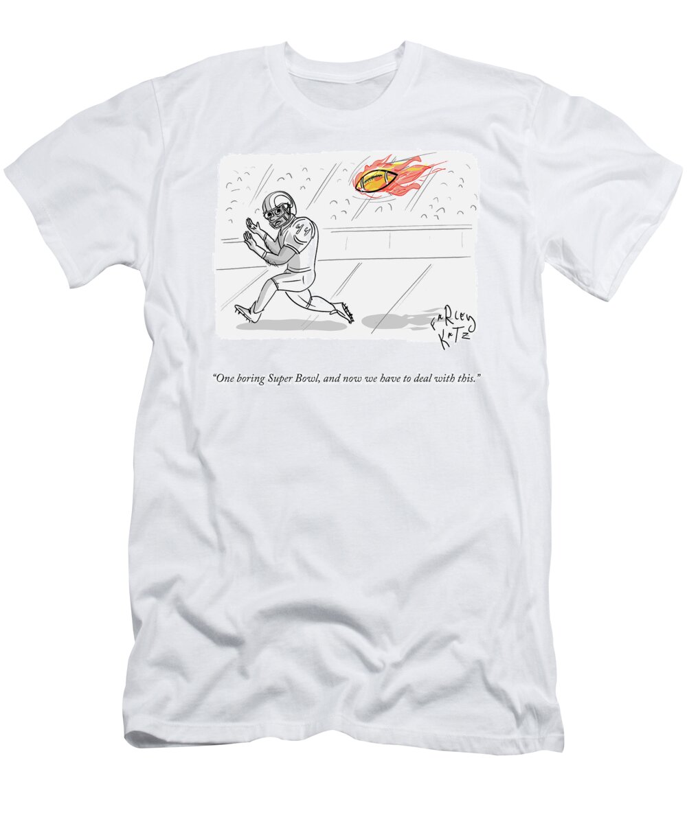 One Boring Super Bowl T-Shirt featuring the drawing Boring Superbowl by Farley Katz
