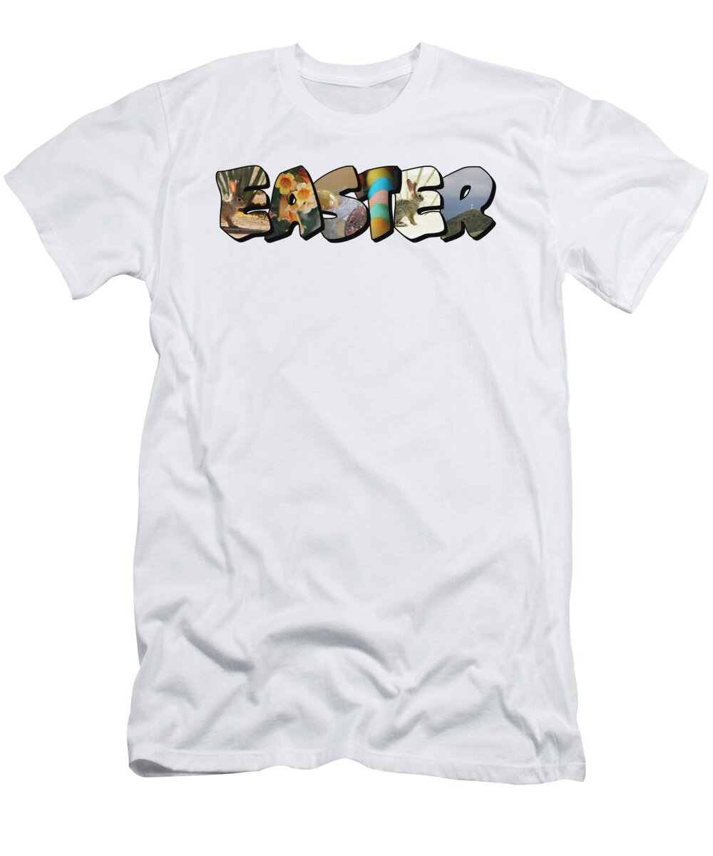 Big Letter T-Shirt featuring the photograph Easter Big Letter by Colleen Cornelius