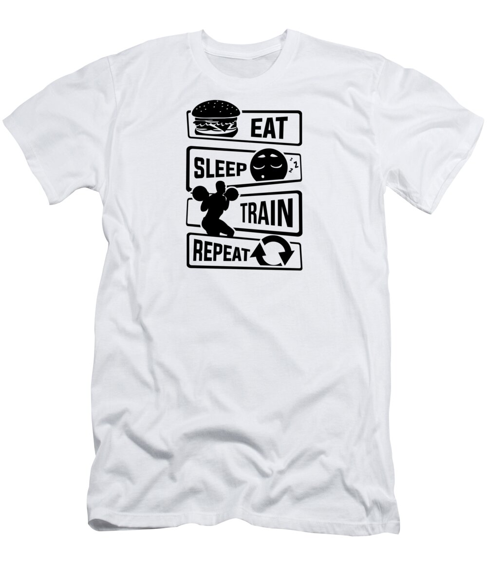 Muscles T-Shirt featuring the digital art Eat Sleep Train Repeat Fitness Bodybuilder Power by Mister Tee