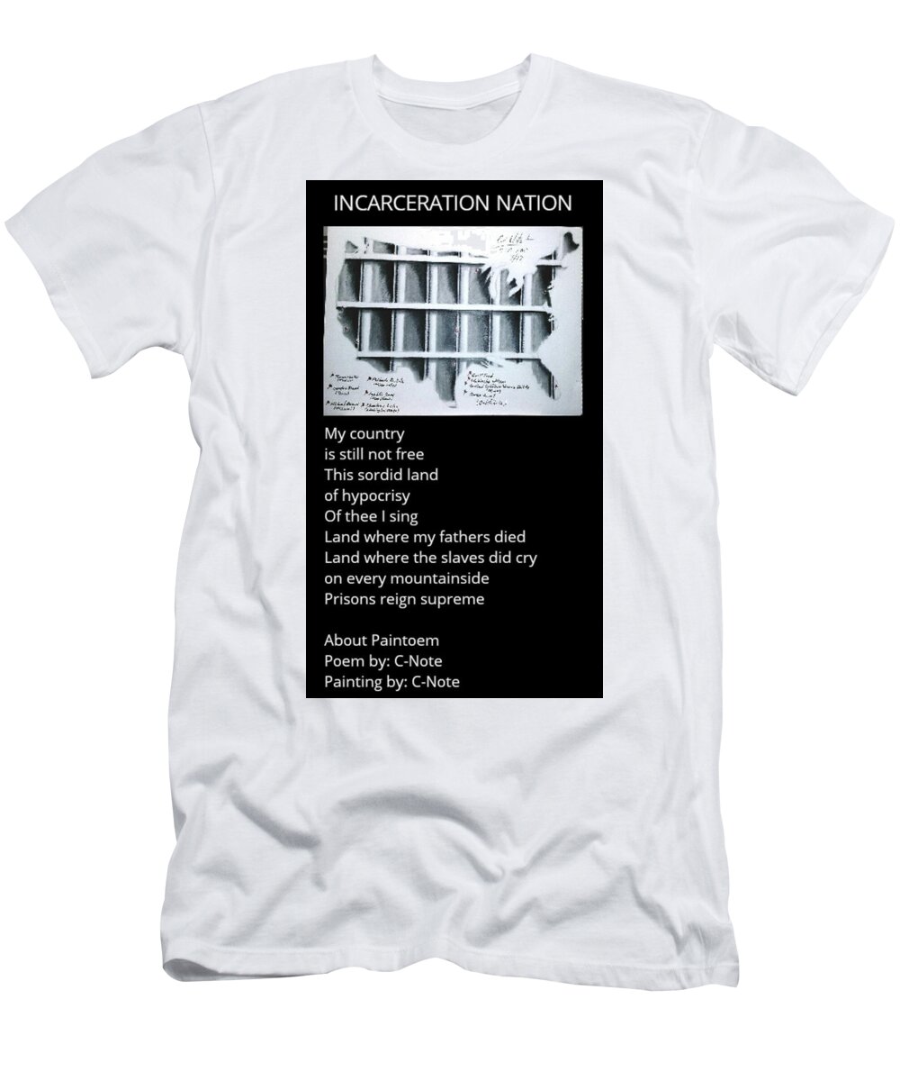Black Art T-Shirt featuring the drawing Incarceration Nation Paintoem by Donald C-Note Hooker