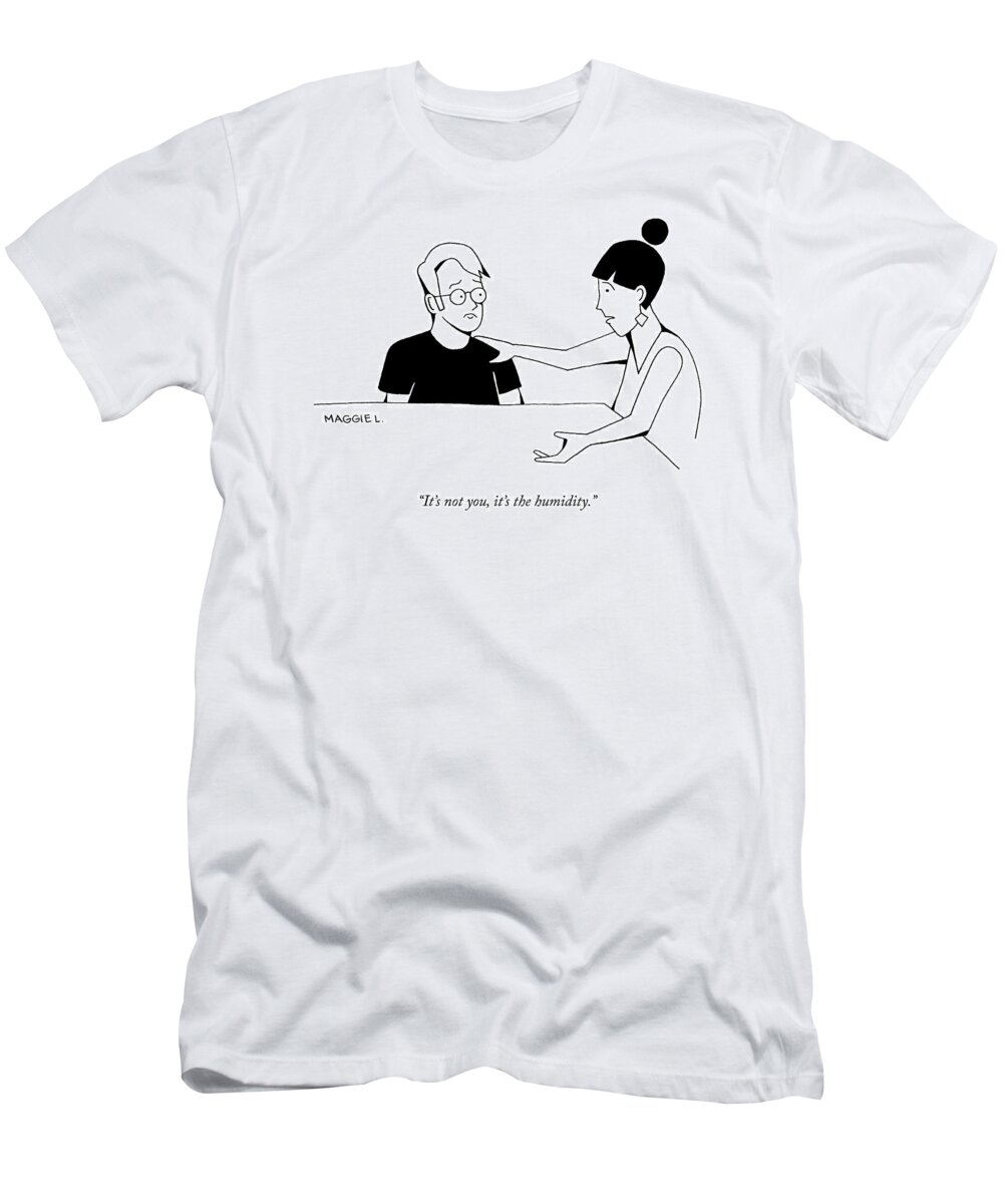 it's Not You T-Shirt featuring the drawing It's Not You by Maggie Larson